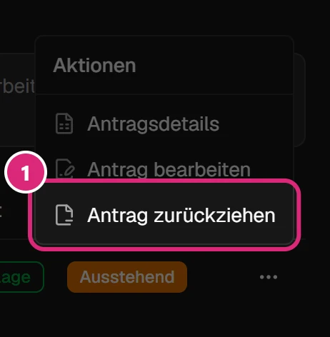 Menü 'Aktionen' eines Antrags mit 'Antragsdetails', 'Antrag bearbeiten' und dem markierten Eintrag 'Antrag zurückziehen' (1)