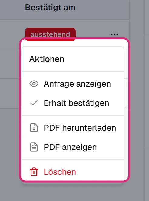 Geöffnetes Menü '…' einer Anfrage mit 'Anfrage anzeigen', 'Erhalt bestätigen', 'PDF herunterladen', 'PDF anzeigen' und 'Löschen'