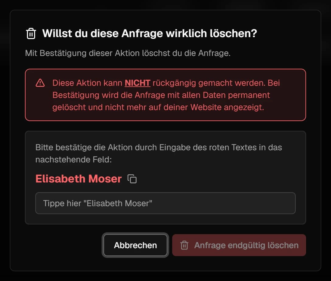 Fenster 'Willst du diese Anfrage wirklich löschen?' mit Warnhinweis, dem roten Namen 'Elisabeth Moser', einem Eingabefeld und 'Anfrage endgültig löschen'