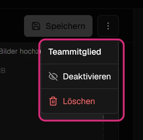 Geöffnetes Menü '⋮' neben 'Speichern' mit 'Deaktivieren' und 'Löschen'