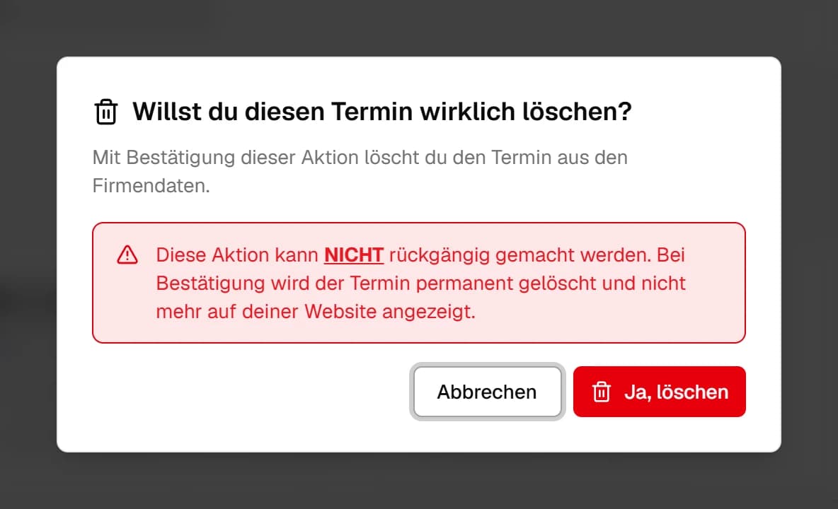 Dialog 'Willst du diesen Termin wirklich löschen?' mit dem roten Hinweis, dass die Aktion nicht rückgängig gemacht werden kann, und den Knöpfen 'Abbrechen' und 'Ja, löschen'