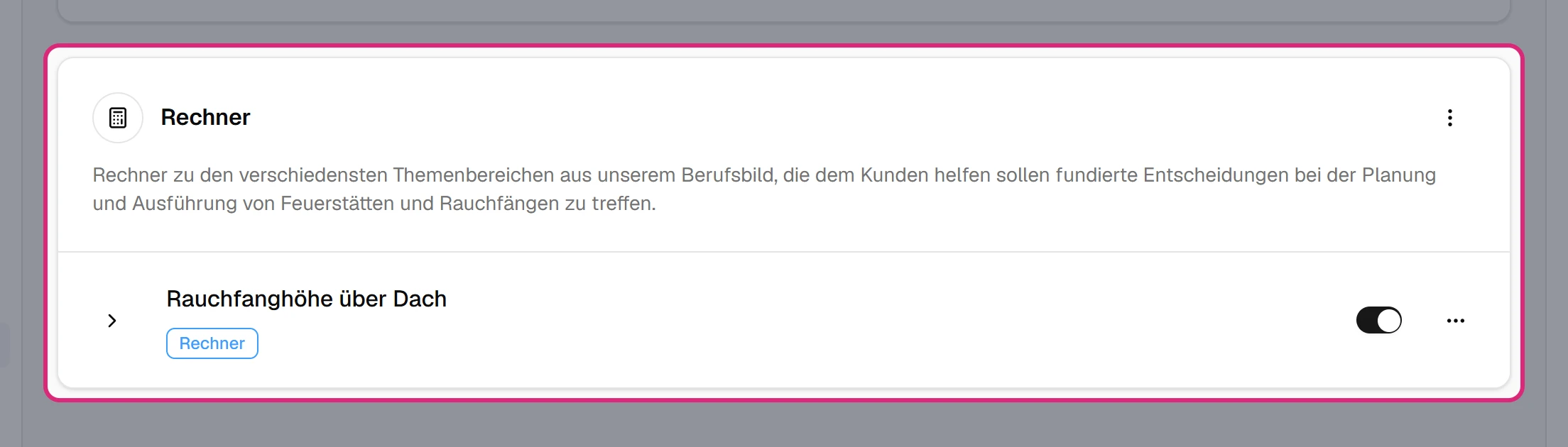 Karte 'Rechner' mit der Zeile 'Rauchfanghöhe über Dach', rechts Schalter und Menü '…'