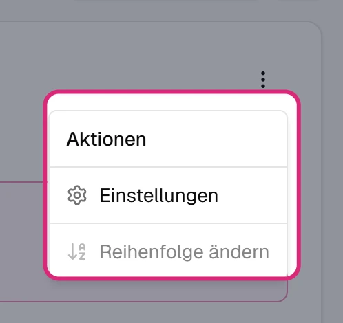 Geöffnetes Menü '⋮' der Karte 'Formulare' mit 'Einstellungen' und 'Reihenfolge ändern'
