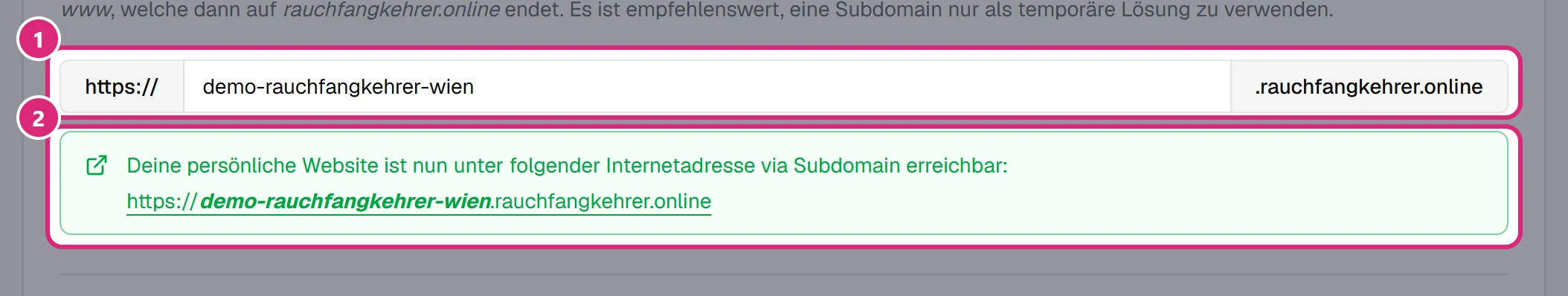 Domain-Einstellungen: Eingabefeld für die Subdomain vor '.rauchfangkehrer.online' (1) und darunter die grüne Meldung mit dem Link zur Website (2)